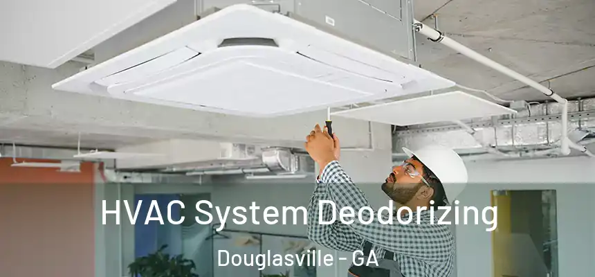 HVAC System Deodorizing Douglasville - GA